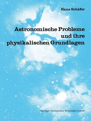 cover image of Astronomische Probleme und ihre physikalischen Grundlagen